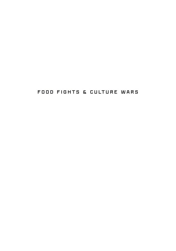 Food fights culture wars a secret history of taste - photo 1