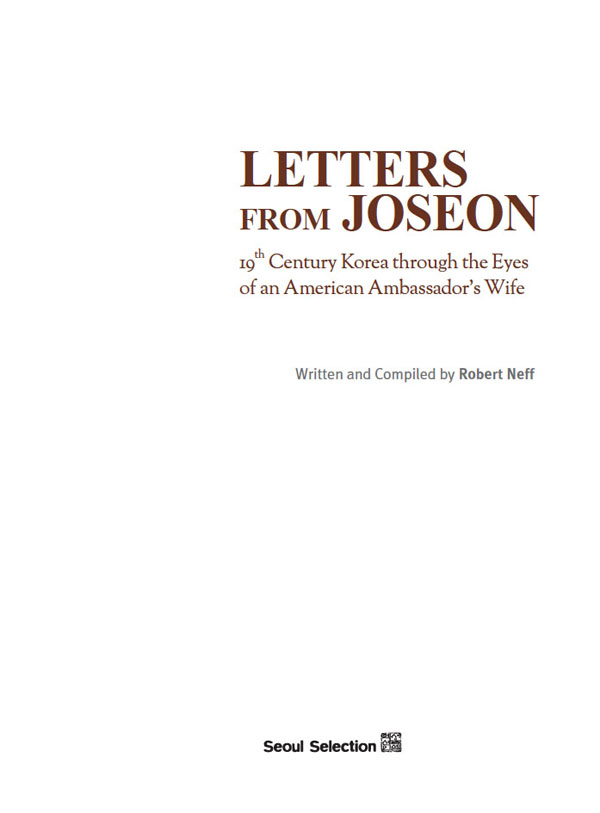 Letters from Joseon 19th Century Korea through the Eyes of an American Ambassadors Wife - image 1