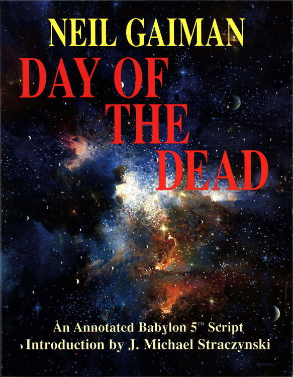 NEIL GAIMAN DAY OF THE DEAD A Babylon 5 Script DreamHaven Minneapolis FIRST - photo 1