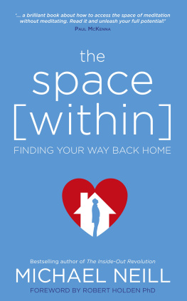 Neill The space [within]: finding your way back home