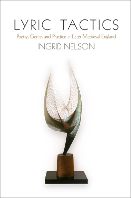 Nelson - Lyric Tactics: poetry, genre, and practice in later medieval England