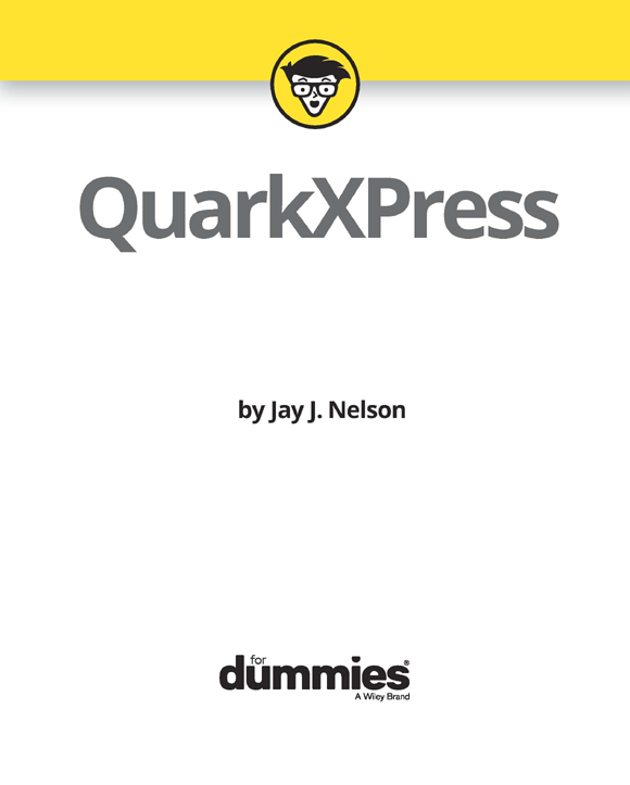 QuarkXPress For Dummies Published by John Wiley Sons Inc 111 River - photo 2
