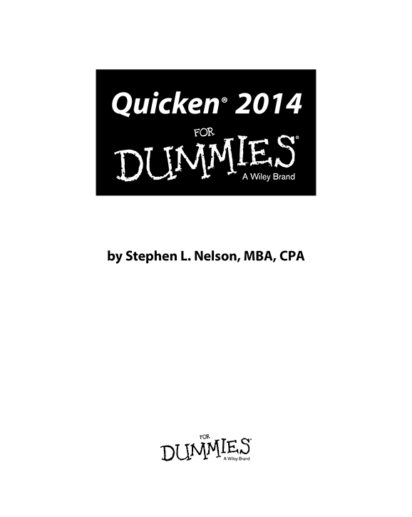 Quicken 2014 For Dummies Published by John Wiley Sons Inc 111 River - photo 2