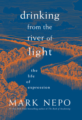 Nepo Drinking from the river of light: the life of expression