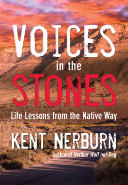 Nerburn - Voices in the stones: life lessons from the native way