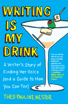 Nestor - Writing is my drink: a writers story of finding her voice (and a guide to how you can too)