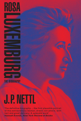 Nettl - Rosa Luxemburg: the Biography