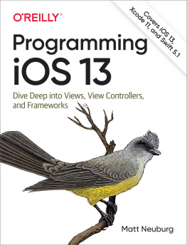 Neuburg Programming IOS 13 Dive Deep into Views, View Controllers, and Frameworks