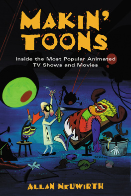 Neuwirth Makin Toons: Inside the Most Popular Animated TV Shows and Movies