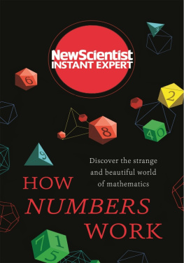 New Scientist (Firm) - How numbers work: discover the strange and beautiful world of mathematics