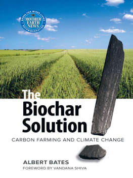 New Society. - The biochar solution: carbon farming and climate change