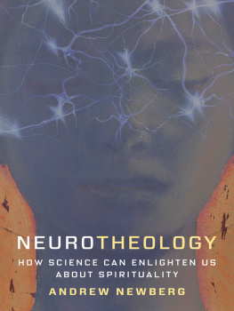 Newberg - Neurotheology: how science can enlighten us about spirituality