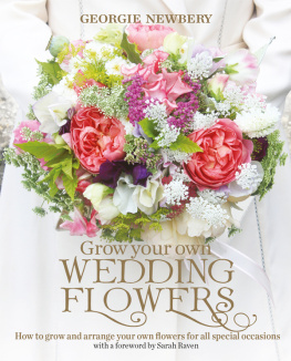 Newbery - Grow your own wedding flowers: how to grow and arrange your own flowers for special occasions