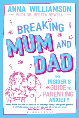 Newell Reetta - Breaking mum and dad: the insiders guide to parenting anxiety