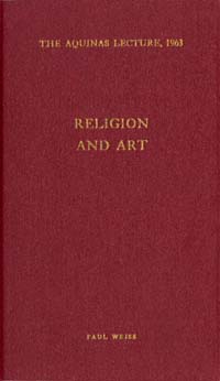 title Religion and Art Aquinas Lecture 1963 author Weiss Paul - photo 1