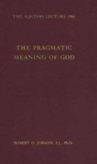 title The Pragmatic Meaning of God Aquinas Lecture 1966 author - photo 1