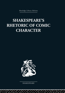 Newman Karen Shakespeares rhetoric of comic character: dramatic convention in classical and Renaissance comedy