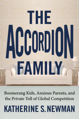 Newman - The accordion family: boomerang kids, anxious parents, and the private toll of global competition