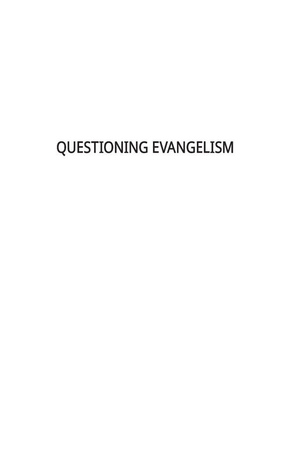 Questioning Evangelism Engaging Peoples Hearts the Way Jesus Did 2004 2017 - photo 2