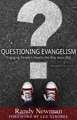 Newman - Questioning evangelism: engaging peoples hearts the way Jesus did