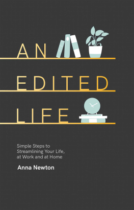 Newton - An edited life: simple steps to streamlining your life, at work and at home