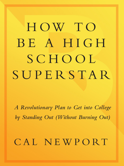 ALSO BY CAL NEWPORT How to Become a Straight-A Student How to Win at - photo 1