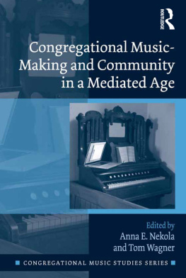 Nekola Anna E. - Congregational Music-Making and Community in a Mediated Age