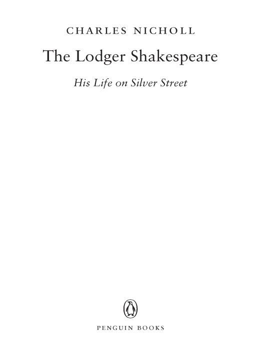 Table of Contents penguin books THE LODGER SHAKESPEARE Charles Nicholl is a - photo 1