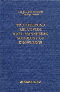 title Truth Beyond Relativism Karl Mannheims Sociology of Knowledge - photo 1