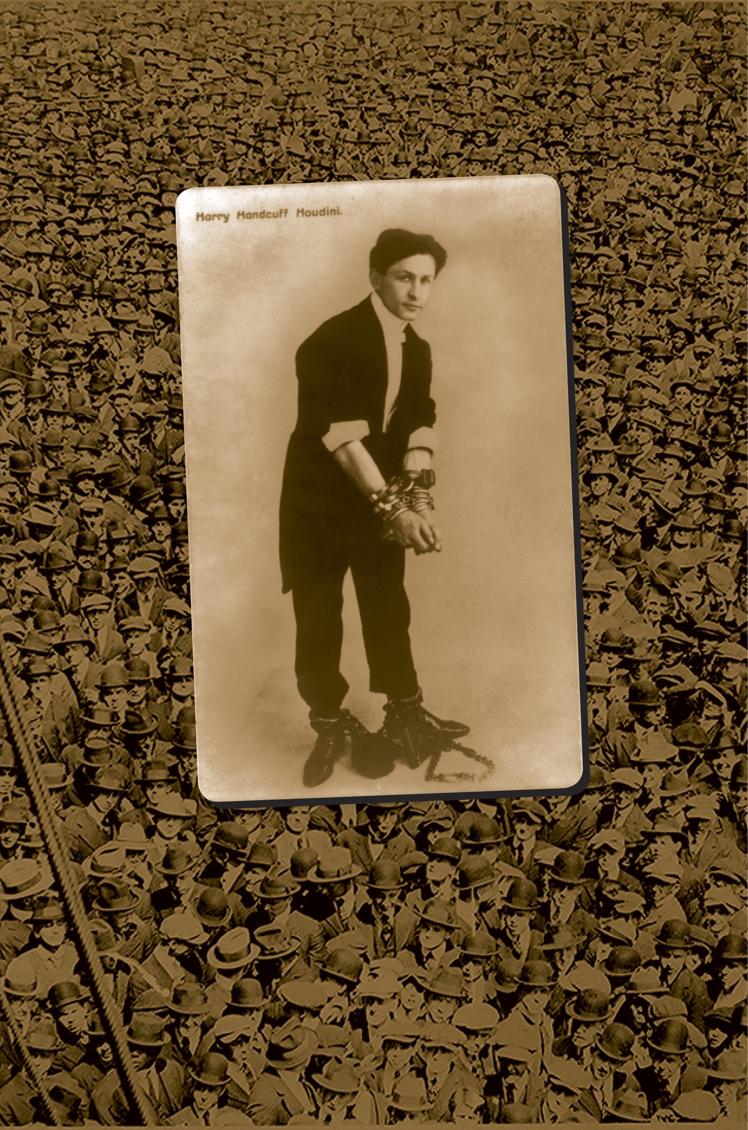 Harry Houdini Handcuff King circa 1905 Background A crowd looks up as - photo 6