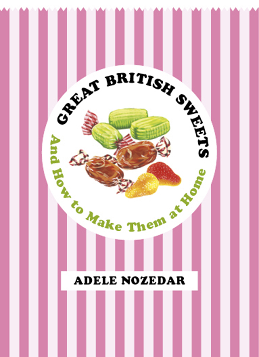 Contents About the Book Great British Sweets is a gloriously indulgent - photo 1