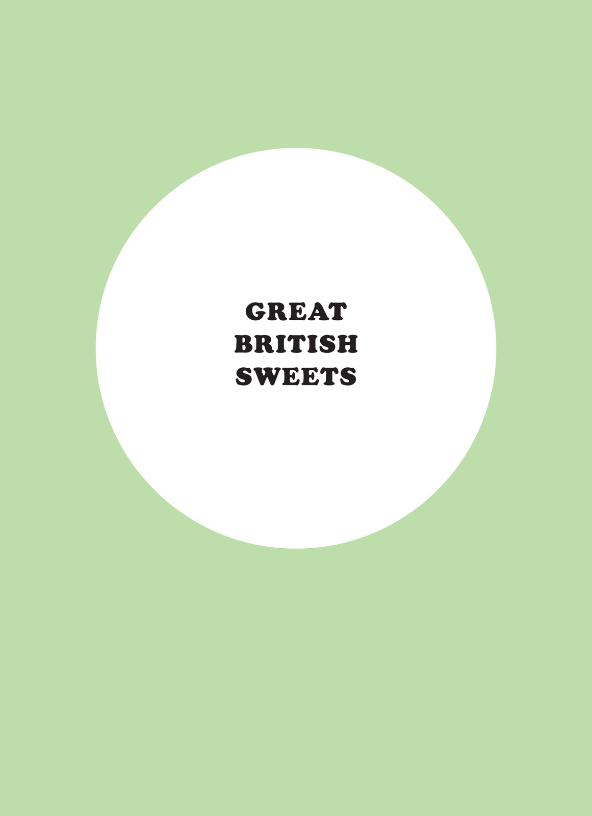 About the Book Great British Sweets is a gloriously indulgent celebration of - photo 3