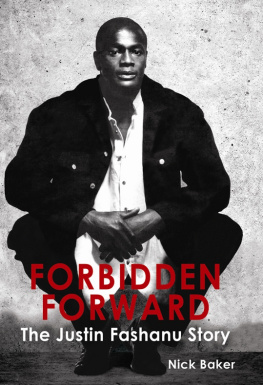 Nick Baker - Forbidden forward: the Justin Fashanu story