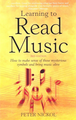 Nickol - Learning To Read Music: How to make sense of those mysterious symbols and bring music alive