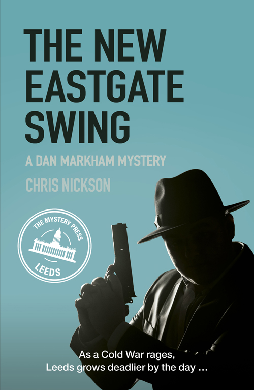 DARK BRIGGATE BLUES A DAN MARKHAM MYSTERY BY CHRIS NICKSON The book is a - photo 1