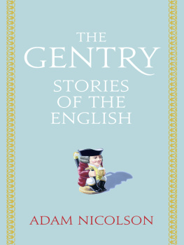 Nicolson - Gentry: six hundred years of a peculiarly English class