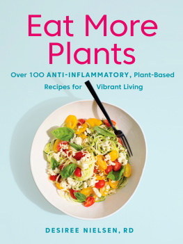 Nielsen Eat more plants: anti-inflammatory, plant-based recipes for vibrant living