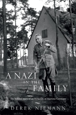 Niemann - A Nazi in the Family: the hidden story of an SS family in wartime Germany