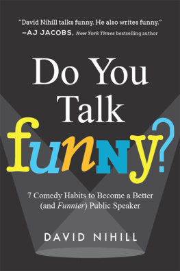 Nihill - Do you talk funny? - 7 comedy habits to become a better (and funnier) publi