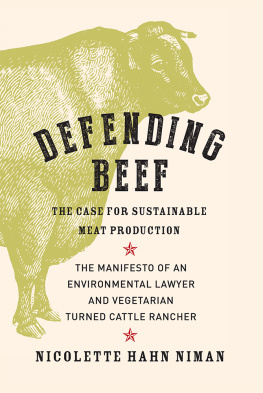 Niman Defending Beef: the Case for Sustainable Meat Production