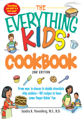 Nissenberg - The everything kids cookbook: from mac n cheese to double chip cookies--all you need to have some finger lickin fun