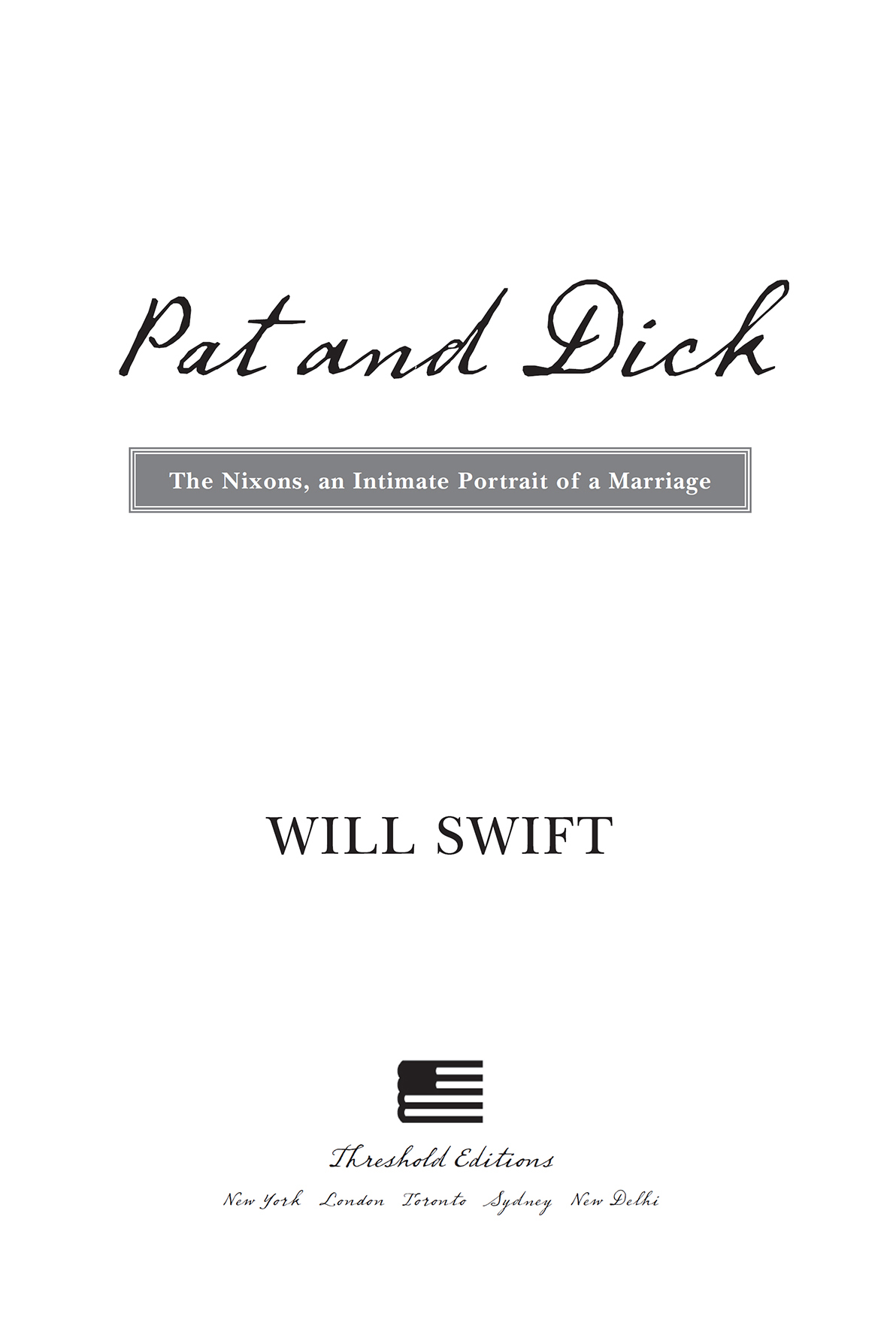 Pat and Dick the Nixons an intimate portrait of a marriage - image 1