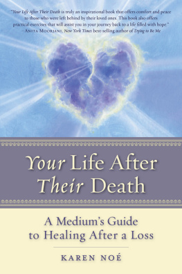 Noé - Your life after their death - a mediums guide to healing after a loss