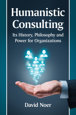 Noer - Humanistic consulting its history,philosophy and power for organizations