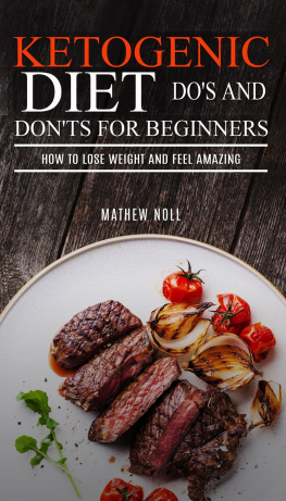 Noll - Ketogenic diet dos and donts for beginners: how to lose weight and feel amazing