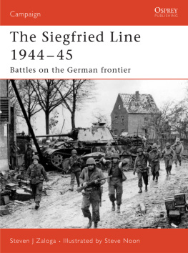 Noon Steve Siegfried Line 1944-45: Battles on the German Frontier