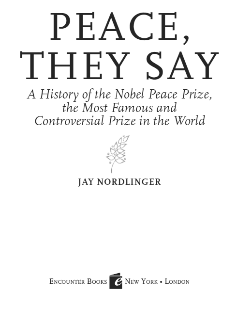 Peace they say a history of the Nobel Peace Prize the most famous and controversial prize in the world - image 13