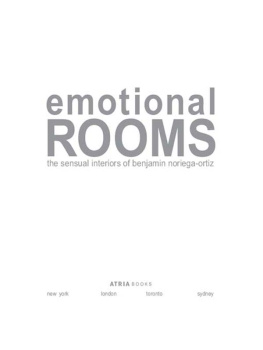 Noriega-Ortiz - Emotional rooms: the sensual interiors of benjamin noriega-ortiz
