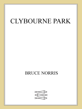 Norris - Clybourne Park: [a play]