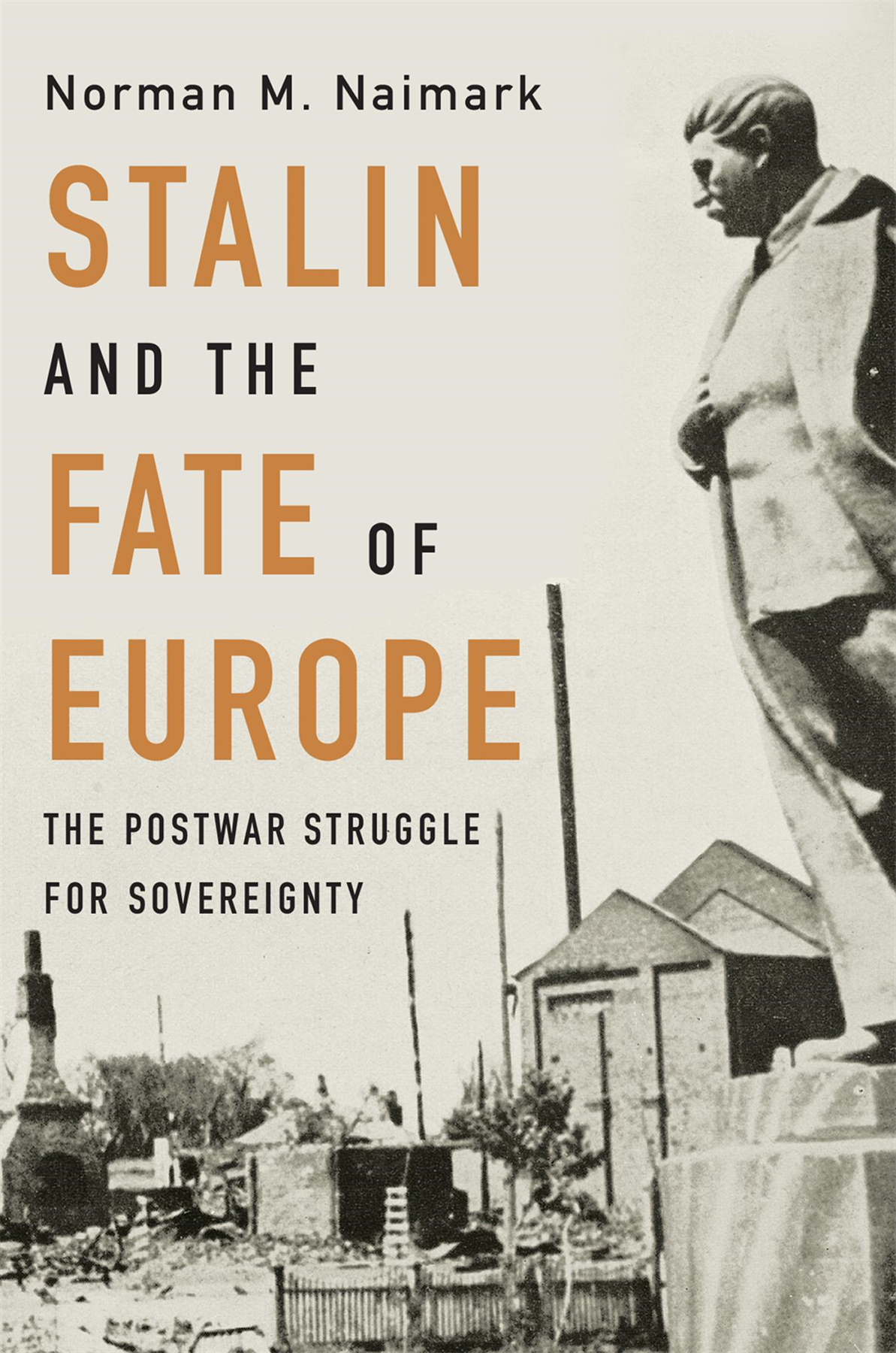 STALIN and the FATE EUROPE THE POSTWAR STRUGGLE FOR SOVEREIGNTY Norman - photo 1